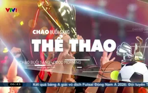 Thể thao sáng | 09/4/2026