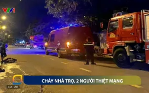 Cháy nhà trọ khiến 2 người thiệt mạng, 5 người bị thương
