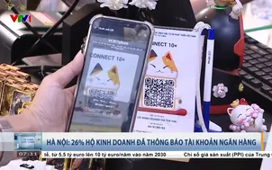 Hà Nội: 26% hộ kinh doanh đã thông báo tài khoản ngân hàng 