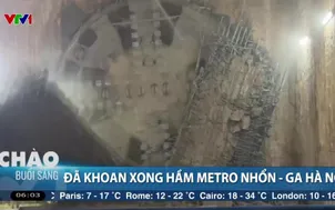 Đã khoan xong hầm Metro Nhổn - Ga Hà Nội