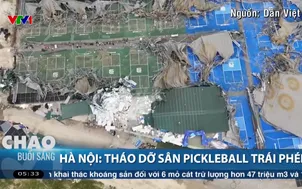 Hà Nội cưỡng chế tháo dỡ 22 sân pickleball xây trái phép