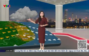 Bản tin thời tiết 19h45 - 17/4/2026