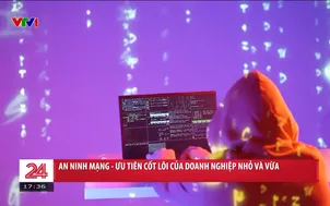 An ninh mạng – ưu tiên của doanh nghiệp nhỏ và vừa