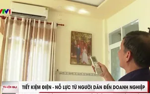 Tiết kiệm điện - Nỗ lực từ người dân đến doanh nghiệp