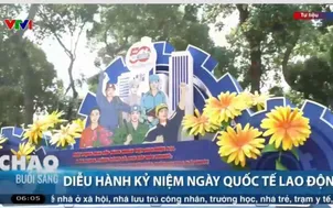 Hơn 1.000 người lao động diễu hành kỷ niệm 140 năm Ngày Quốc tế Lao động