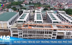 Hà Nội tăng tiến độ xây trường trung học phổ thông