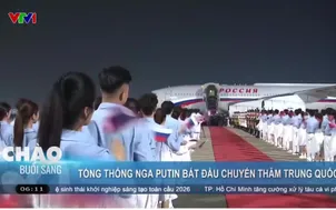 Tổng thống Nga Putin bắt đầu chuyến thăm Trung Quốc