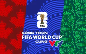 VTV & FIFA World Cup 2026™ trước ngày 11 tháng 6