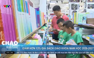 Giảm hơn 13% giá sách giáo khoa năm học 2026 - 2027