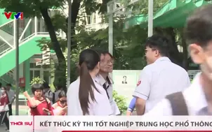 Kết thúc kỳ thi tốt nghiệp Trung học phổ thông