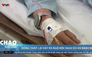Đồng Tháp: Lại xảy ra ngộ độc nghi do ăn bánh mì