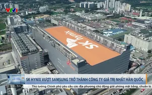 SK Hynix vượt Samsung trở thành công ty giá trị nhất Hàn Quốc