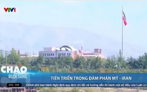 Tiến triển trong đàm phán Mỹ - Iran