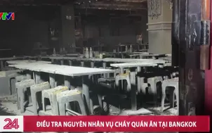 Điều tra nguyên nhân vụ cháy quán ăn tại Bangkok