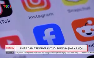 Pháp cấm trẻ dưới 15 tuổi dùng mạng xã hội