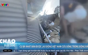 Vừa thoát chết trong gang tấc, 5 lao động Việt vẫn chọn quay lại cứu cụ bà gần 90 tuổi trong trận động đất tại Nhật Bản