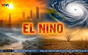Cảnh báo “đỉnh điểm” của thời tiết cực đoan do El Nino