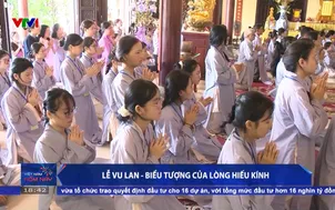 Lễ Vu Lan - Biểu tượng của lòng hiếu kính