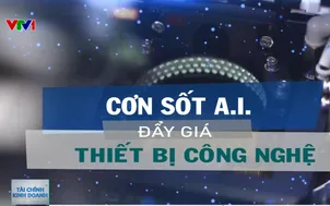 Cơn sốt AI đẩy giá thiết bị công nghệ