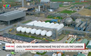 Châu Âu đẩy mạnh công nghệ thu giữ và lưu trữ carbon