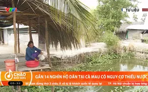 Gần 14 nghìn hộ dân tại Cà Mau có nguy cơ thiếu nước