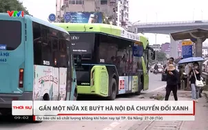 Gần một nửa xe buýt Hà Nội đã chuyển đổi xanh