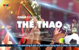 Thể thao sáng | 09/4/2026