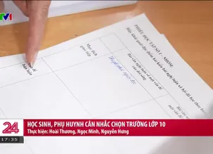 Học sinh, phụ huynh cân nhắc chọn trường lớp 10