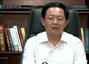 Cải cách hành chính: Xây dựng tư duy hành chính phục vụ