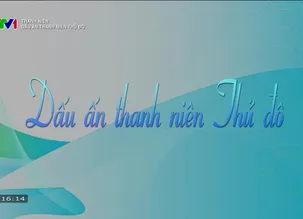 Thanh niên: Dấu ấn thanh niên Thủ đô