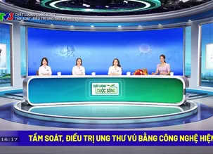 Chất lượng cuộc sống: Tầm soát, điều trị ung thư vú hiệu quả