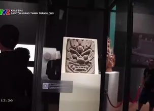 Khám phá: 	Bảo tồn Hoàng thành Thăng Long