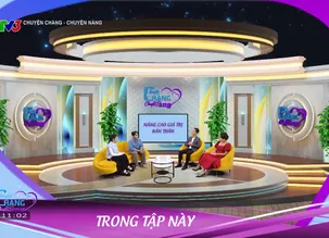 Chuyện chàng - Chuyện nàng - 22/02/2025