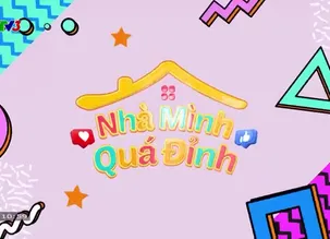 Nhà mình quá đỉnh - Tập 6