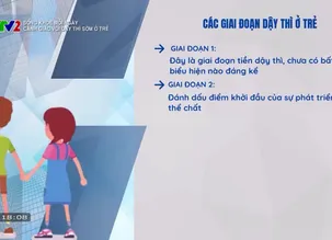 Sống khỏe mỗi ngày: Cảnh giác với dậy thì sớm ở trẻ