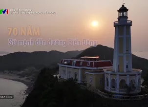 Nẻo về nguồn cội: 70 năm sứ mệnh dẫn đường Biển Đông