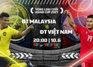 VTV phát sóng trận đấu giữa ĐT Malaysia và ĐT Việt Nam