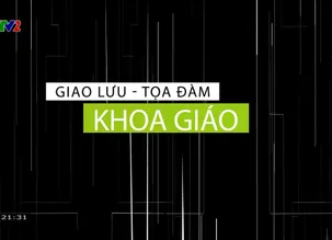Giao lưu - Tọa đàm: Bài học dựa vào dân