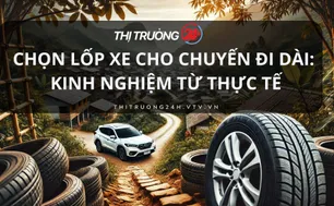 Chọn lốp xe cho chuyến đi dài: Kinh nghiệm từ thực tế