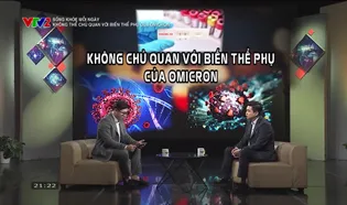 Sống khỏe mỗi ngày: Không thể chủ quan với biến thể phụ của Omicron