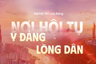 Đại hội XIV của Đảng - Nơi hội tụ ý Đảng, lòng dân