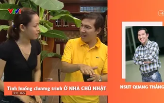 Nghệ sĩ Quang Thắng và ký ức đẹp về "Ở nhà Chủ nhật"
