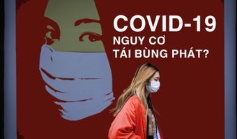 COVID-19: Nguy cơ tái bùng phát?