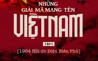 ‘Vietnam’s Historical Decodings’ Returns to VTV1