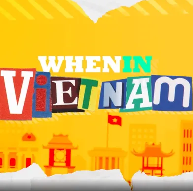 When in Vietnam