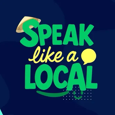 Speak like a local