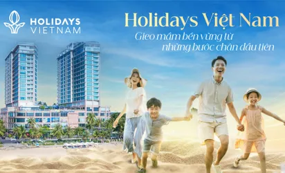 Holidays Việt Nam: Gieo mầm bền vững từ những bước chân đầu tiên