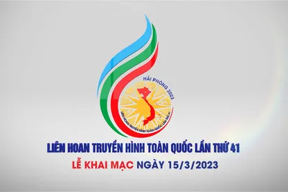 Liên hoan truyền hình toàn quốc lần thứ 41 sẽ được tổ chức tại thành phố Hải Phòng