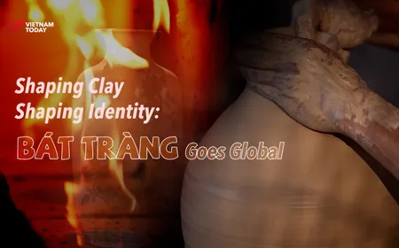 Shaping Clay, Shaping Identity: Bát Tràng Goes Global | Local Towards Global