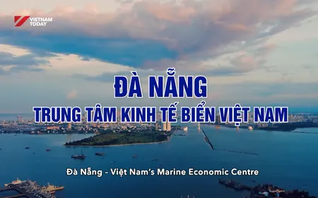 Đà Nẵng – Việt Nam’s Maritime Economic Centre | Insights